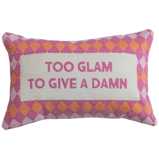 Embroidered Lumbar Pillow "Too Glam " 9x14in