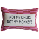 Embroidered Lumbar Pillow "Not My Circus" 9x14in
