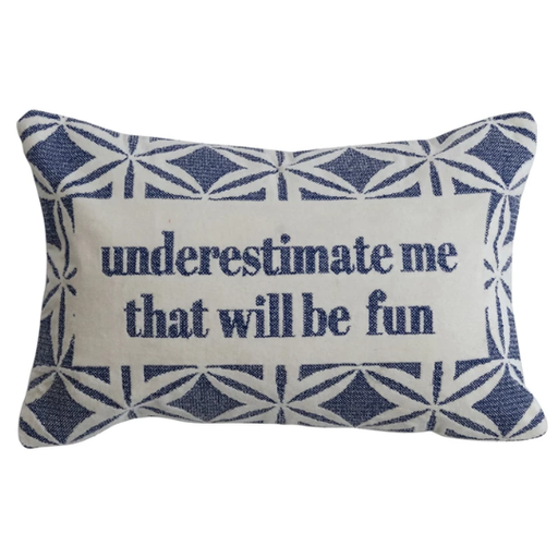 [178581-TT] Embroidered Lumbar Pillow "Underestimate Me" 9x14in